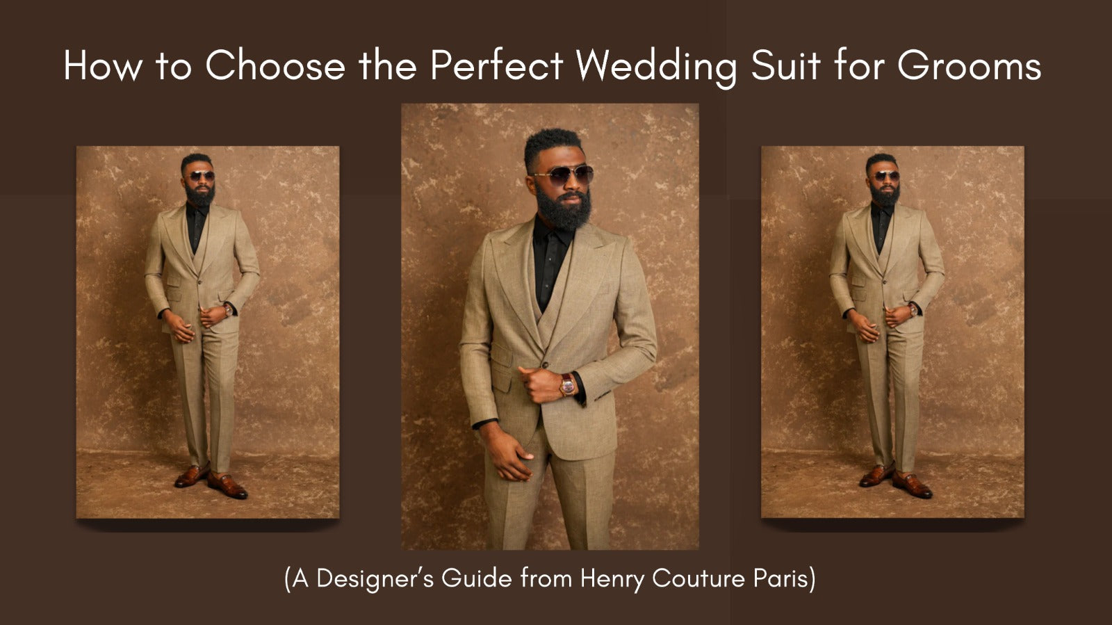 How to Choose the Perfect Wedding Suit for Grooms (A Designer’s Guide from Henry Couture Paris)